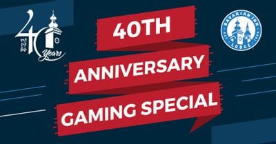 40th Anniversary Gaming Special