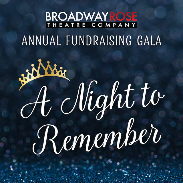 Broadway Rose's Annual Fundraising Gala : A Night to Remember