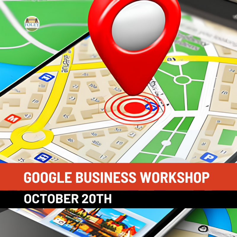 Foley Main Street Google My Business Workshop. October 20. 