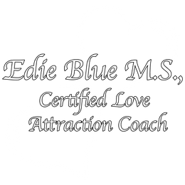 Edie Blue M.S., Certified Love Attraction Coach