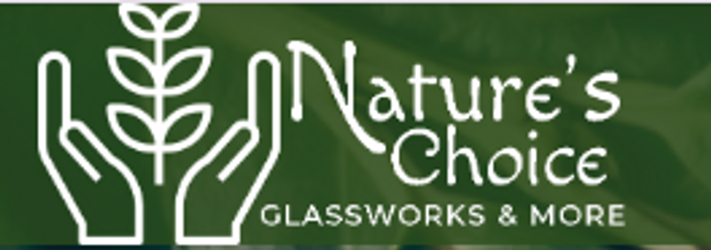 Natures Choice Glassworks & More