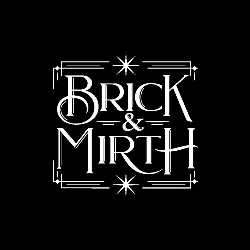 Brick & Mirth