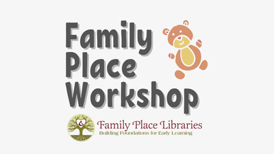 Family Place Workshop