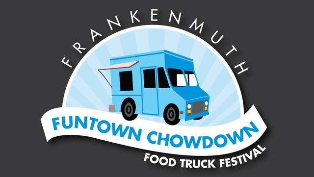 Frankenmuth Funtown Chowdown Food Truck Festival