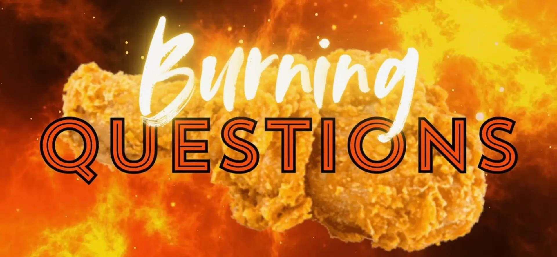 Burning Questions