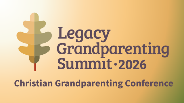 Legacy Grandparenting Summit