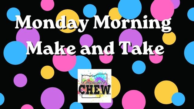 Monday Morning Make and Take