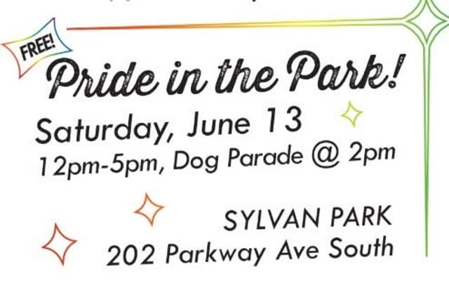 Graphic promoting a free “Pride in the Park” event on Saturday, June 13 from 12 p.m. to 5 p.m., with a dog parade at 2 p.m. The event takes place at Sylvan Park, 202 Parkway Ave South. The design has a white background with playful retro-style script, colorful border lines, sparkle accents, and a small “FREE!” banner in the top left.