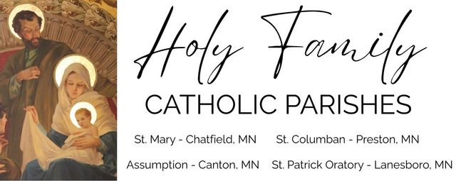 Holy Family Catholic Parishes banner with a religious image of the Holy Family on the left and text reading “Holy Family Catholic Parishes,” listing St. Mary in Chatfield, St. Columban in Preston, Assumption in Canton, and St. Patrick Oratory in Lanesboro, Minnesota.