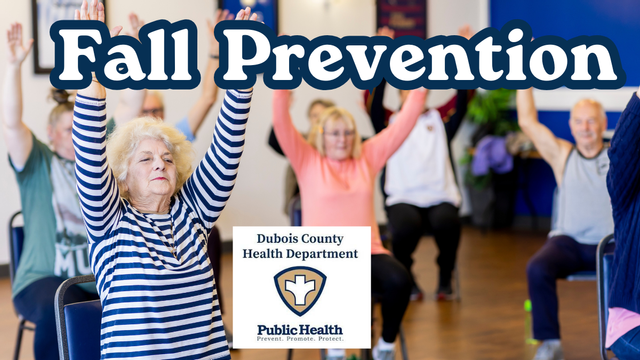 Fall Prevention Presented by the Dubois County Health Department