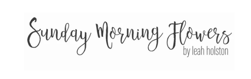 Sunday Morning Flowers By Leah Holston