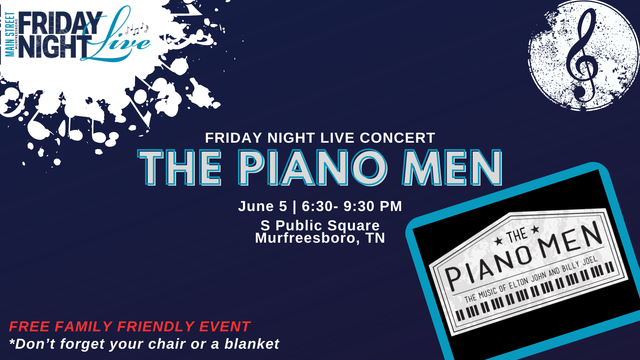 Friday Night Live is June 5th with the Piano Men