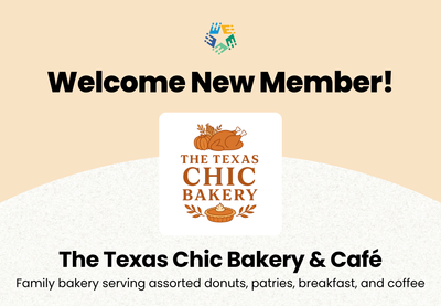 Graphic with The Texas Chic bakery logo and text saying "Welcome New Member! The Texas Chic Bakery and Cafe, Family bakery serving assorted donuts, pastries, breakfast, and coffee"