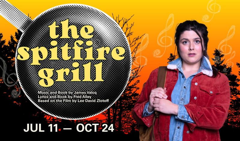 Promotional graphic for The Spitfire Grill, featuring a woman in a red jacket and denim shirt holding a backpack strap, standing before dark tree silhouettes against an orange sky, with large title text in a black circular design and dates “Jul 11 — Oct 24” at the bottom.