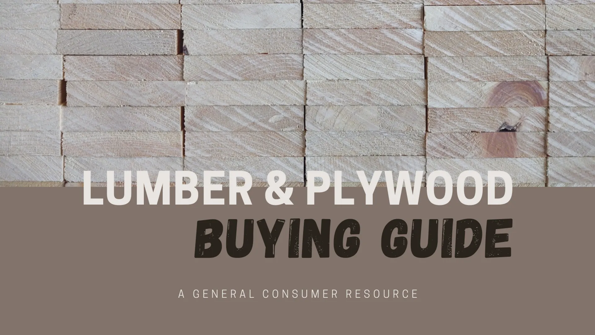Complete Guide to Buying Lumber