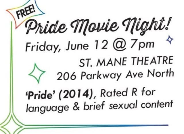 Graphic promoting a free “Pride Movie Night” on Friday, June 12 at 7 p.m. at the St. Mane Theatre, 206 Parkway Ave North. The featured film is “Pride” from 2014, rated R for language and brief sexual content. The design has a white background with playful retro-style text, colorful corner lines, sparkle accents, and a small “FREE!” banner in the top left.
