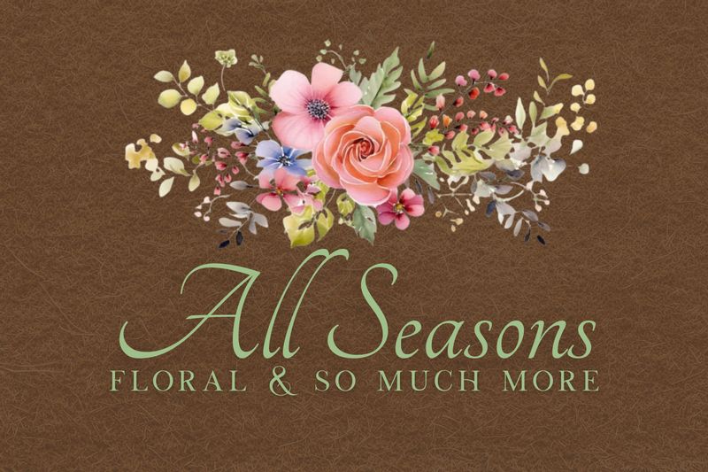 All Seasons Floral and So Much More