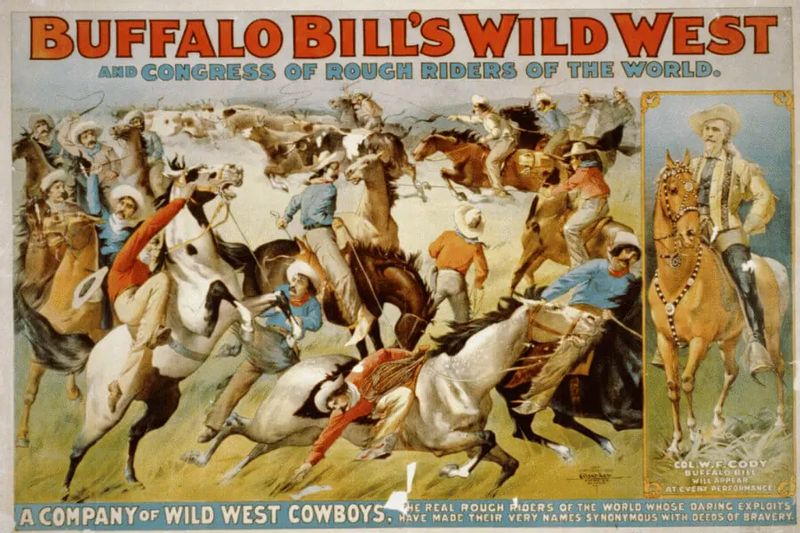 Colorful vintage poster advertising Buffalo Bill’s Wild West, depicting dramatic scenes of cowboys and riders on horseback in action, with Buffalo Bill (William F. Cody) prominently featured, showcasing the spectacle and energy of the Wild West shows.
