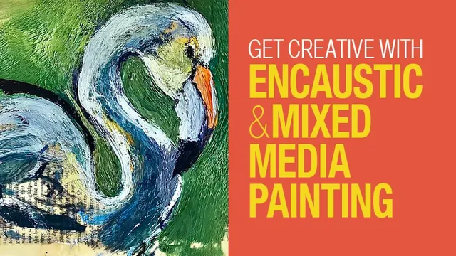 Encaustic and Mixed Media Painting Workshop for ages 17 and up