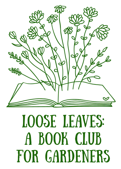 Loose Leaves: A Book Club For Gardeners