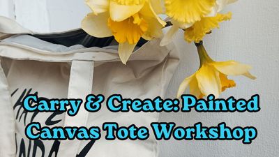 Carry & Create: Painted Canvas Tote Workshop