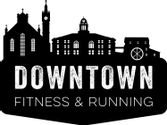 Downtown Fitness & Running