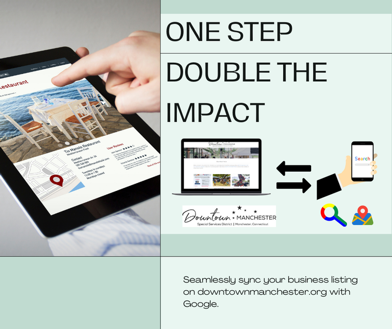 A tablet is pictured with a hand pointing to a photo on the screen. Text reads: One step doubl ethe impact. Seemlessly sync your business listing on downtownmanchester.org with Google. Ther is a graphic of a laptop with the Downtown Manchester logo and arrows pointing to a graphic of a hand holding a phone with the Google icons.