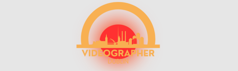 Videographer Dublin