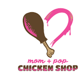 Mom and Pop Chicken Shop