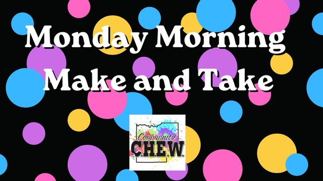 Monday Morning Make and Take