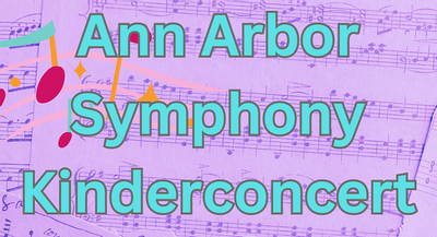 Ann Arbor Symphony KinderConcert