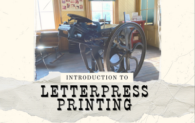 An Introduction to Letterpress Printing
