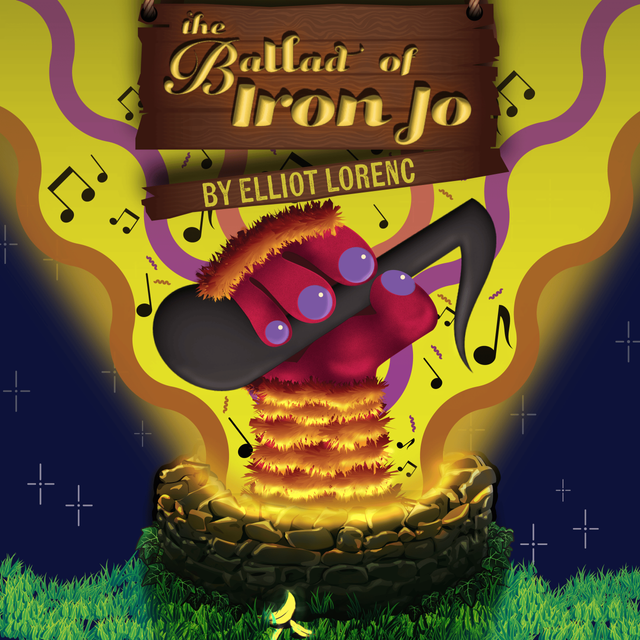 The Ballad of Iron Jo Written by Elliot Lorenc