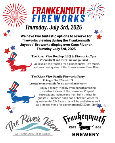 Fireworks Viewing with The River View at Frankenmuth Brewery